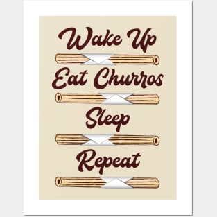 Wake Up, Eat Churros, Sleep, Repeat Posters and Art